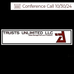 Trusts Unlimited Conference Calls 10-30-24